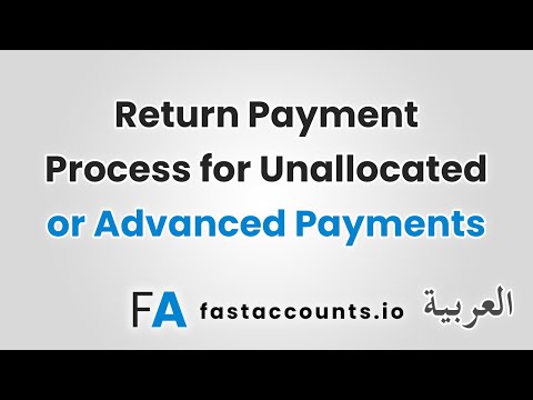 Return Payment Process for Unallocated or Advanced Payments – العربية