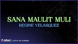 Regine Velasquez - Sana Maulit Muli (Lyrics On Screen)