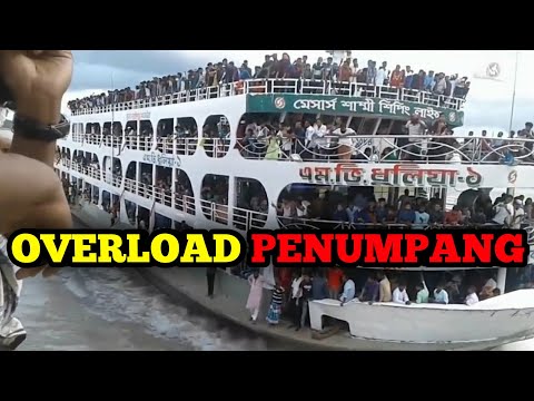 CUMA ADA DI BANGLADESH ||  kapal OVERLOAD penumpang ||  #tobingseafarers