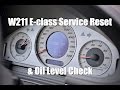 E Class W211 Oil Service Reset Oil Level Check DIY 4k