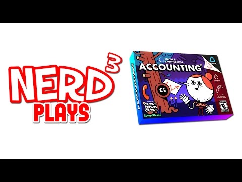 Nerd³ Plays... Accounting - VR Squanching