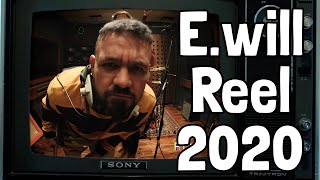 E.Will - Showreel 2020