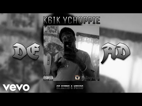 K6IK YChoppie - Dem Dead (Official Audio) Nicha b Diss Diss