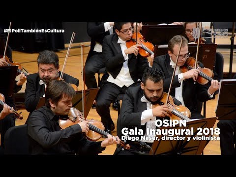 IPN Cultura - OSIPN // "Gala Inaugural" 2018. Diego Naser, director y violinista.