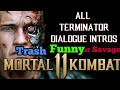 MK 11 TERMINATOR Intros Trash Funny Or Savage Ranking Them
