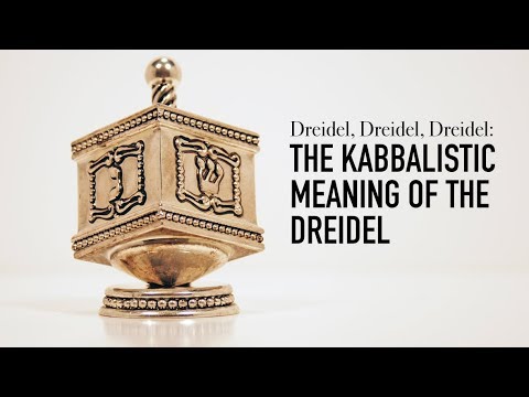 Dreidel, Dreidel, Dreidel: What Is the Kabbalistic Meaning of the Dreidel?