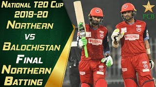 Northern Batting Highlights | Balochistan vs Northern | Final | National T20 Cup 2019