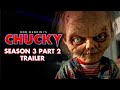 Chucky Season 3 Part 2 Official Trailer | Chucky Official