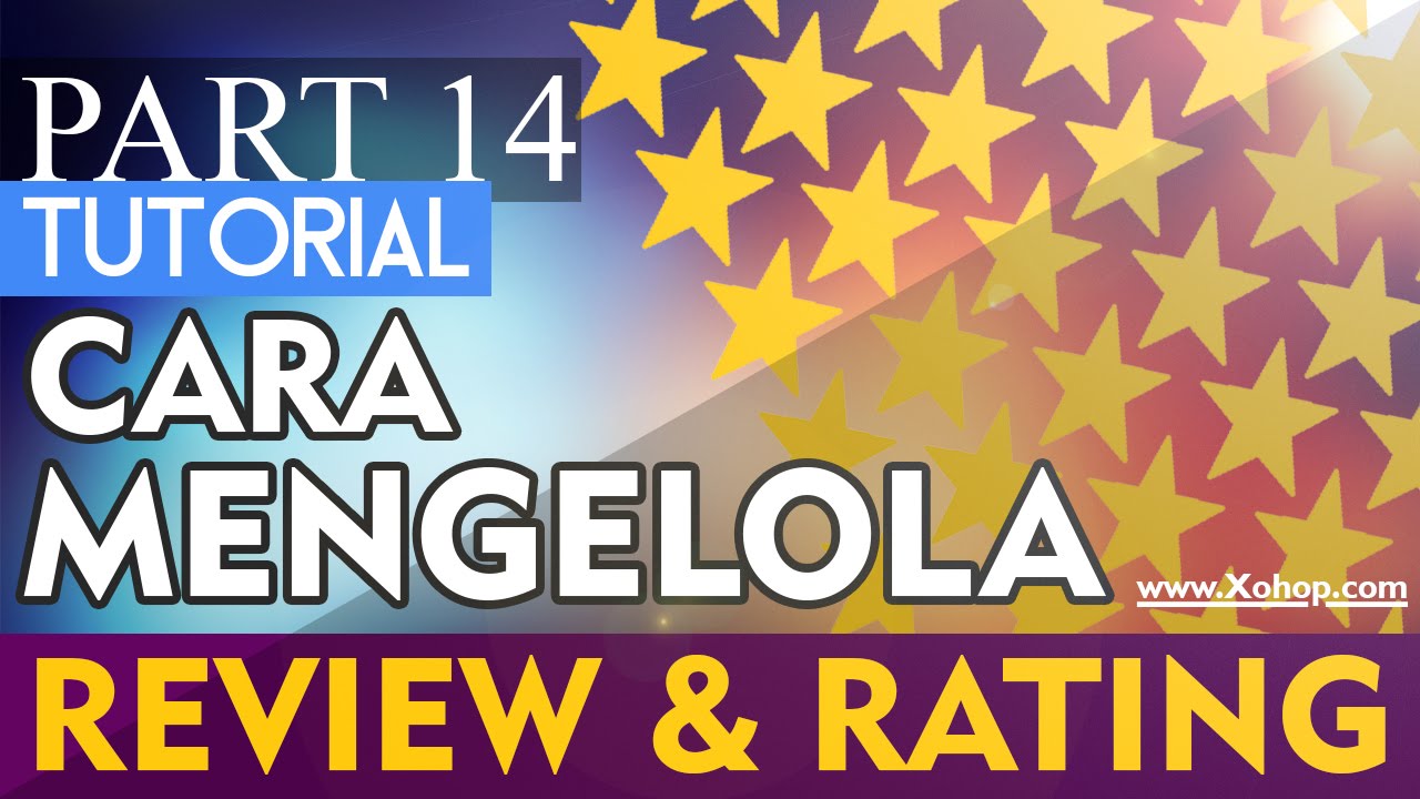 Tutorial Part 14 Review & Rating