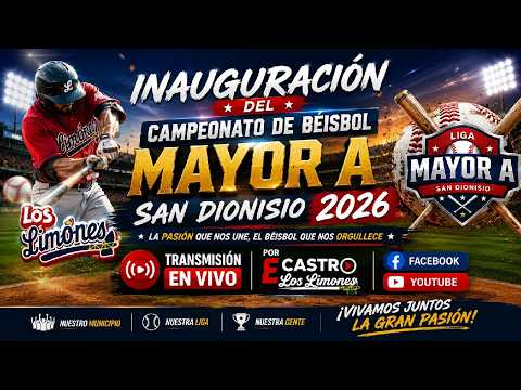 🔴EN VIVO INAUGURACIÓN DEL CAMPEONATO DE BÉISBOL MAYOR A SAN DIONISIO 2026  | E CASTRO LOS LIMONES