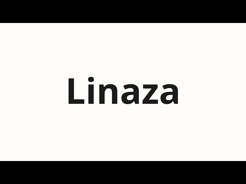 How to pronounce Linaza