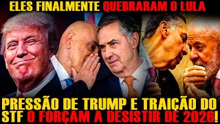 #2 O FIM DE LULA! QUEBRADO PELA PRESSÃO DE TRUMP E TRAÍDO PELO STF, ELE VAI DESISTIR DE 2026!
