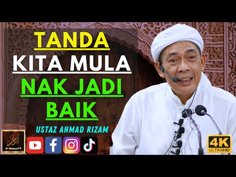 Ustaz Ahmad Rizam - TANDA KITA MULA NAK JADI BAIK
