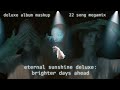 Eternal Sunshine DELUXE Megamix Album Mashup