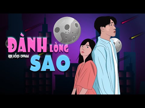 Đành lòng sao - Anh Rồng