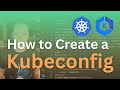 How To Create A Kubeconfig File For A Service Account