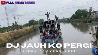 Download lagu DJ JAUH KO PERGI VIRAL TIKTOK  SPESIAL NYADRAN BALONGDOWO SIDOARJO TERBARU 2025 mp3