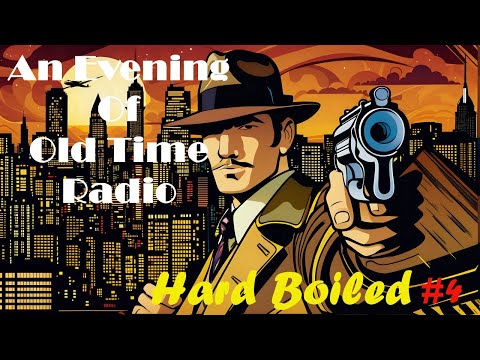 All Night Old Time Radio Shows | Hard Boiled #4! | Classic Detective Radio Shows | 8+ Hours!