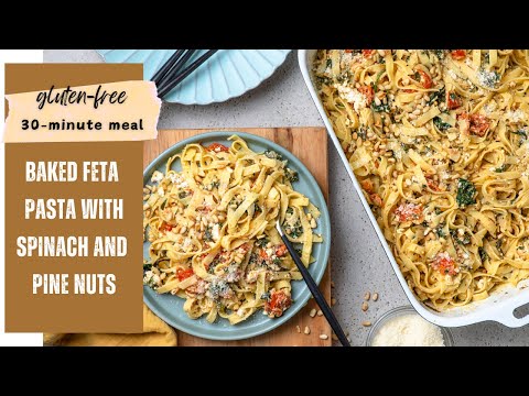 Baked Feta Pasta with Spinach and Pine Nuts, gluten-free