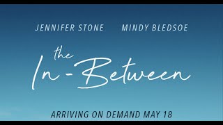 “The In-Between” road trip drama Official Trailer from Bledska + Mindy Bledsoe directorial debut video
