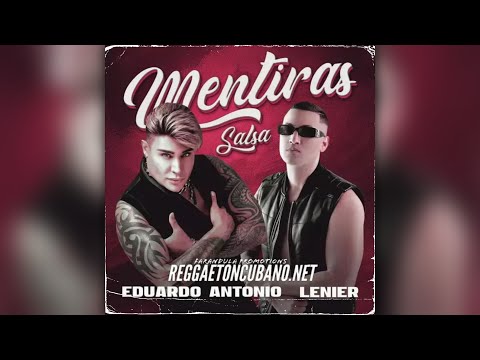 Lenier, Eduardo Antonio - Mentiras (Salsa)