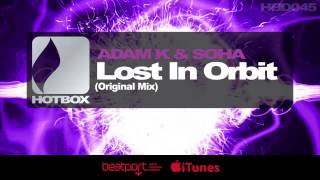 Adam K & Soha - Lost In Orbit (Original Mix) Hotbox Digital]