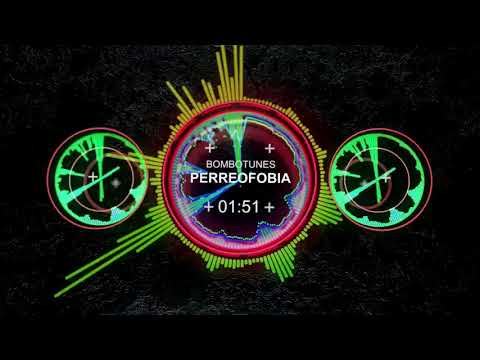 Bombotunes - Perreofobia
