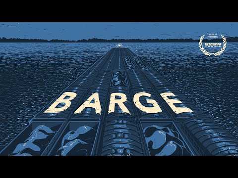 Barge (2015) | Full Movie | Documentary | SXSW Winner