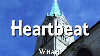 Heartbeat - Wham!（日本語歌詞付き）
