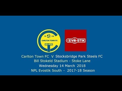 Carlton Town v Stocksbridge Park Steels 14/03/2018 - Match Highlights