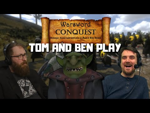 Warsword Conquest Gobbo Run - Tom and Ben play Warhammer Mount and Blade Warband