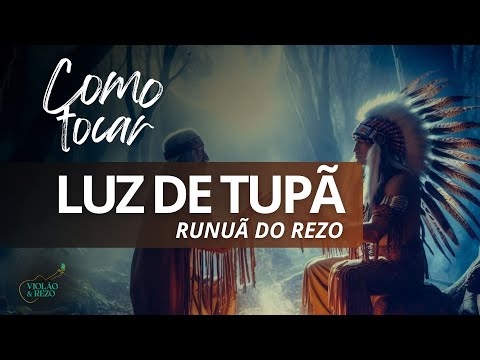 Luz De Tupã - Runuã Rezo