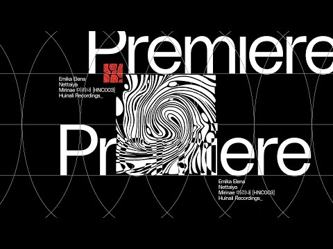 Premiere: Emika Elena - Nettaiya [HNC003]
