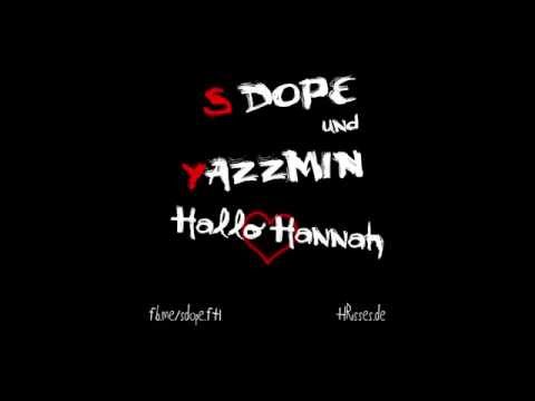 S Dope & Yazzmin - Hallo Hannah [Audio]