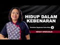 HIDUP DALAM KEBENARAN Henny Kristianus Daily Devotion 96