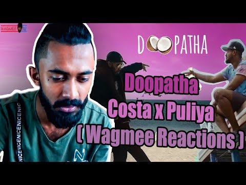Doopatha - Costa x Puliya  ( Wagmee Reactions )