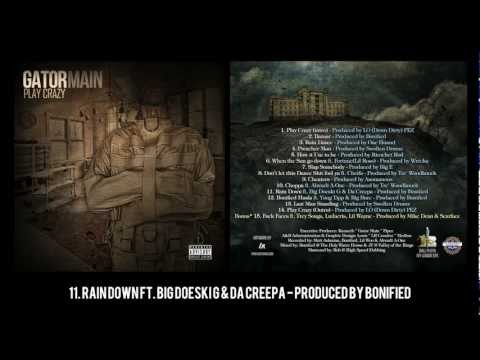 Gator Main - Rain Down ft. Big Doeski G & Da Creepa - Produced by Bonified