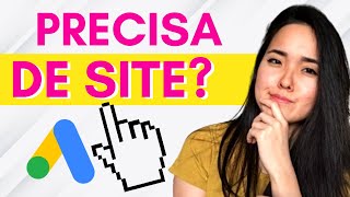 Precisa de Estrutura Propria pra Anunciar no Google?
