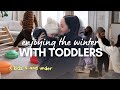 Wintering Well With Toddlers Routines Burning Energy Immunity