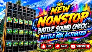 Download lagu NEW NONSTOP BATTLE SOUND CHECK - BATTLE MIX ACTIVATED mp3