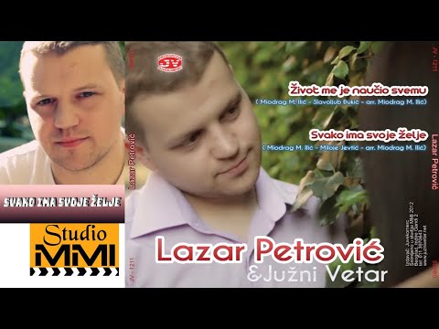 Lazar Petrovic i Juzni Vetar - Svako ima svoje zelje (Audio 2012)