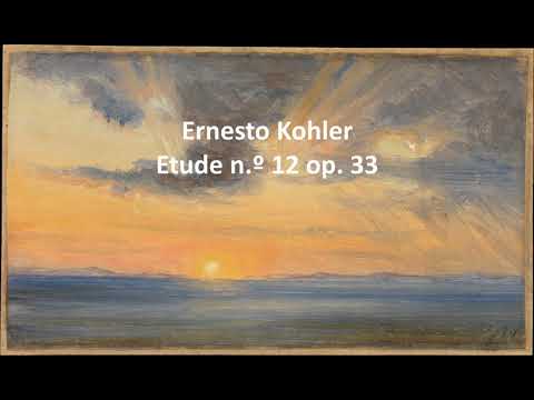 Ernesto Kohler - Etude n.º 12 op. 33