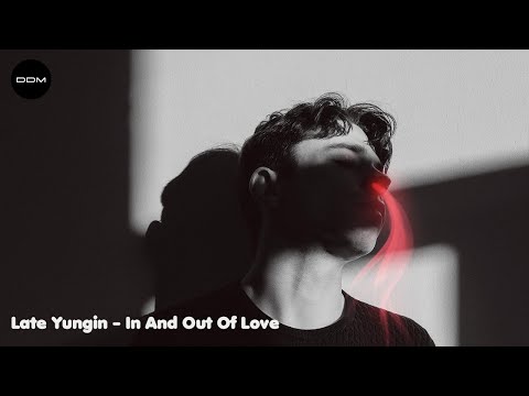 Late Yungin - In And Out Of Love