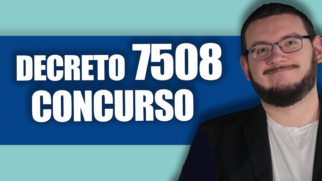 DECRETO 7508/11 - CONCEITOS  DA LEI PARA CONCURSOS PUBLICOS