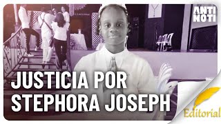 Justicia Para Stephora Joseph| Antinoti