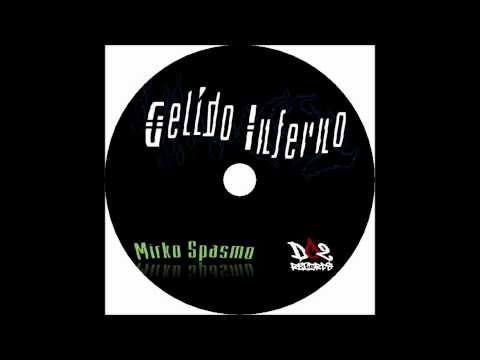 Gelido Inferno - Questa Sporca Strada - Mirko Spasmo