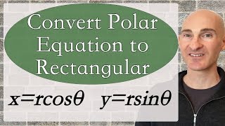 Converting Polar Equations to Rectangular Equations