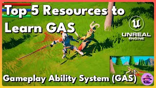 Top 5 Resources to Learn Gameplay Ability System in Unreal Engine 5