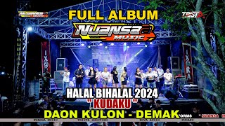 Download lagu FULL ALBUM - NUANSAA MUSIC - KUDAKU - DAON KULON DEMAK mp3