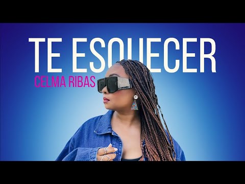 Celma Ribas - Te Esquecer